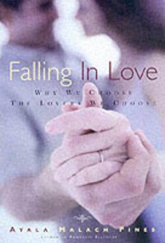 9780415929196: Falling in Love: Why We Choose the Lovers We Choose