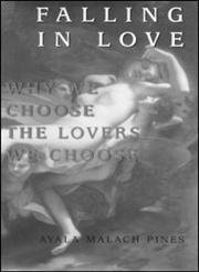 9780415929196: Falling in Love: Why We Choose the Lovers We Choose