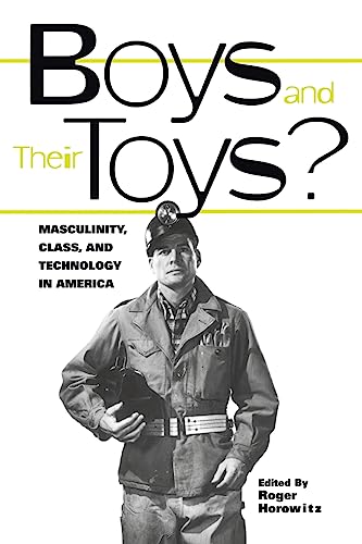 Imagen de archivo de Boys and their Toys (Hagley Perspectives on Business and Culture) a la venta por Dunaway Books