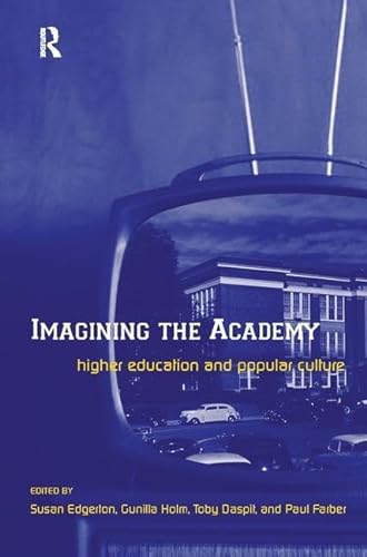 Stock image for Imagining the Academy: Higher Education and Popular Culture for sale by Chiron Media