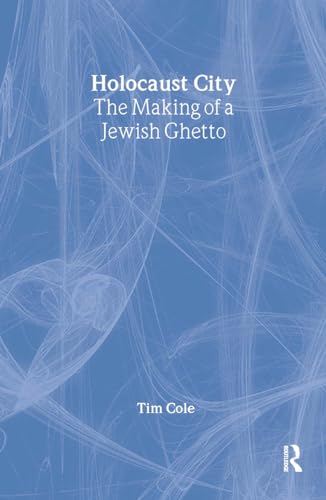 9780415929684: Holocaust City: The Making of a Jewish Ghetto