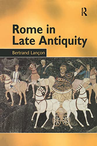 Beispielbild fr Rome in Late Antiquity zum Verkauf von Blackwell's