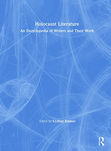 Stock image for Holocaust Literature: An Encyclopedia of Writers and Their Work for sale by GoldBooks