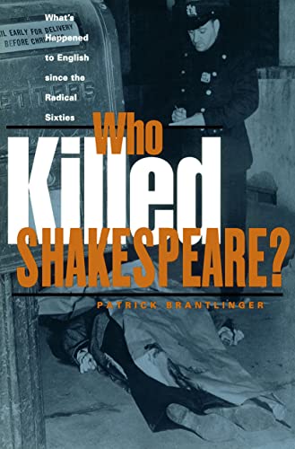 Stock image for Who Killed Shakespeare?: What's Happened to English Since the Radical Sixties for sale by ThriftBooks-Dallas