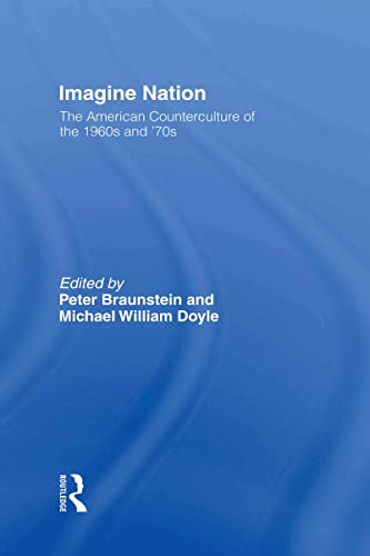 9780415930390: Imagine Nation: The American Counterculture of the 1960's and 70's