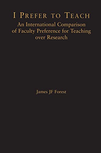 Stock image for I Prefer to Teach : An International Comparison of Faculty Preference for Teaching for sale by Better World Books