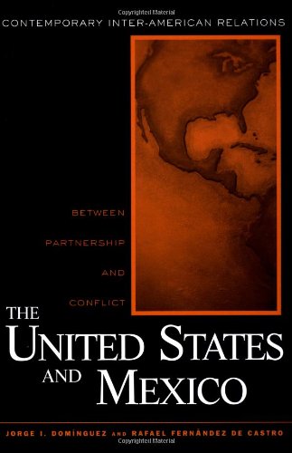 9780415930611: United States and Mexico: Between Partnership and Conflict