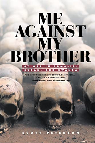 Beispielbild fr Me Against My Brother : At War in Somalia, Sudan and Rwanda zum Verkauf von Better World Books