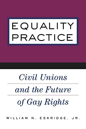 Stock image for Equality Practice: Civil Unions and the Future of Gay Rights for sale by HPB-Ruby