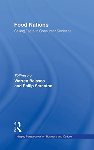 Imagen de archivo de Food Nations: Selling Taste in Consumer Societies (Hagley Perspectives on Business and Culture) a la venta por Chiron Media