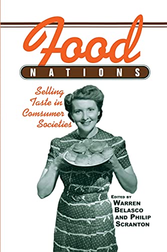 Stock image for Food Nations: Selling Taste in Consumer Societies (Hagley Perspectives on Business and Culture) for sale by Bahamut Media