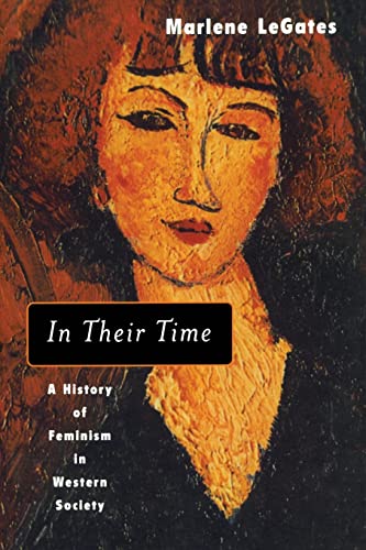 Beispielbild fr In Their Time: A History of Feminism in Western Society zum Verkauf von Chiron Media