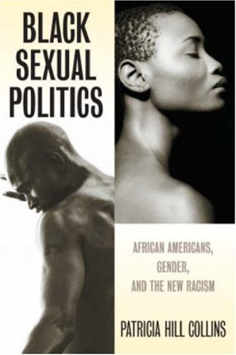 9780415931007: Black Sexual Politics: African Americans, Gender, and the New Racism