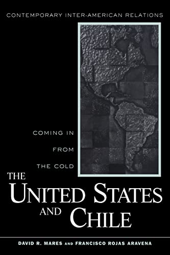 Stock image for United States and Chile : Coming in from the Cold for sale by Better World Books: West