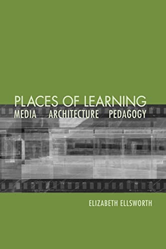 Imagen de archivo de Places of Learning: Media, Architecture, Pedagogy a la venta por HPB-Red