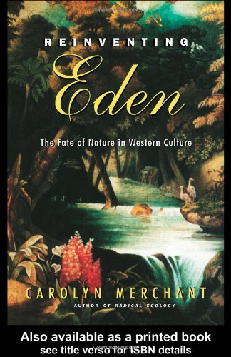 Stock image for Reinventing Eden : The Fate of Nature in Western Culture for sale by Better World Books