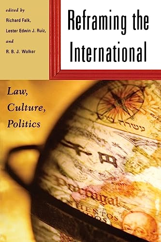 Stock image for Reframing the International: Law, Culture, Politics for sale by Wonder Book