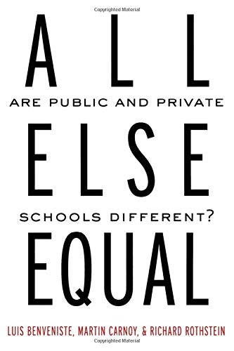 9780415931960: All Else Equal: Are Public and Private Schools Different?