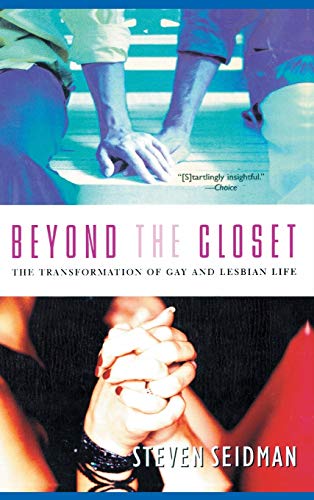 Stock image for Beyond the Closet : The Transformation of Gay and Lesbian Life for sale by Better World Books: West