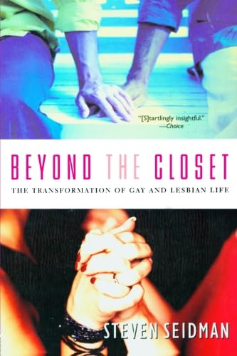 Stock image for Beyond the Closet : The Transformation of Gay and Lesbian Life for sale by Better World Books