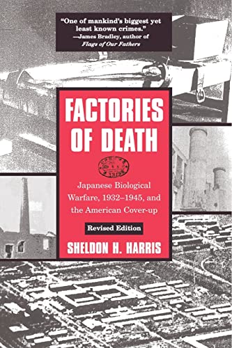 Stock image for Factories of Death: Japanese Biological Warfare, 1932-45 and the American Cover-Up for sale by Chiron Media