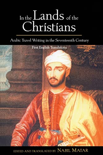 9780415932288: In the Lands of the Christians: Arab Travel Writing in the 17th Century [Idioma Ingls]: Arabic Travel Writing in the 17th Century