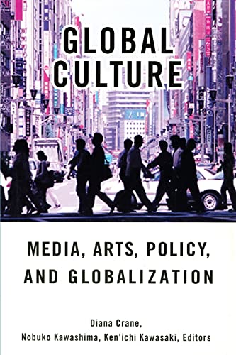 Stock image for Global Culture : Media, Arts, Policy, and Globalization for sale by Better World Books