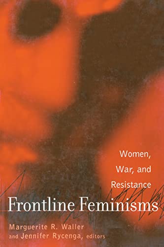 Beispielbild fr Frontline Feminisms: Women, War, and Resistance zum Verkauf von Blackwell's