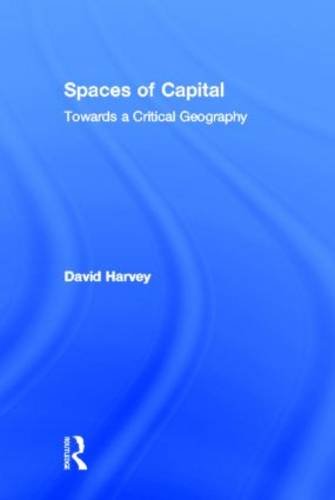 9780415932400: Spaces of Capital: Towards a Critical Geography