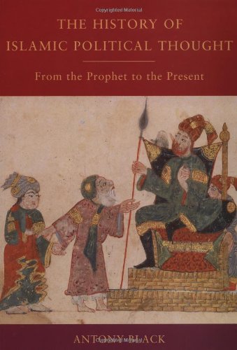 Beispielbild fr The History of Islamic Political Thought: From the Prophet to the Present zum Verkauf von Wonder Book