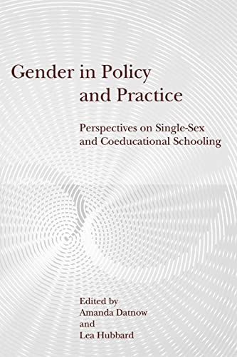 Beispielbild fr Gender in Policy and Practice: Perspectives on Single Sex and Coeducational Schooling (Sociology in Education) zum Verkauf von Chiron Media