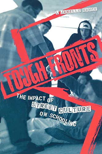 Beispielbild fr Tough Fronts: The Impact of Street Culture on Schooling (Critical Social Thought) zum Verkauf von BooksRun