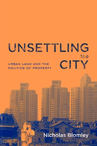 Beispielbild fr Unsettling the City: Urban Land and the Politics of Property zum Verkauf von AwesomeBooks