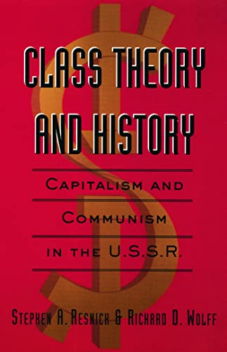 Stock image for Class Theory and History: Capitalism and Communism in the USSR for sale by Blackwell's