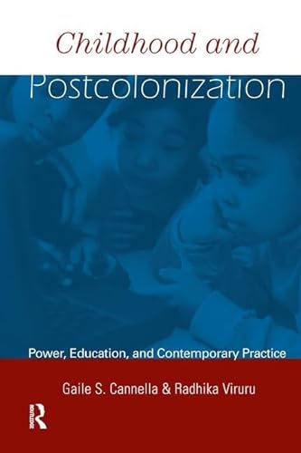 Imagen de archivo de Childhood and Postcolonization: Power, Education, and Contemporary Practice (Changing Images of Early Childhood) a la venta por Chiron Media
