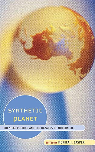 9780415933544: Synthetic Planet: Chemical Politics and the Hazards of Modern Life