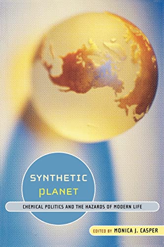 Beispielbild fr Synthetic Planet : Chemical Politics and the Hazards of Modern Life zum Verkauf von Blackwell's