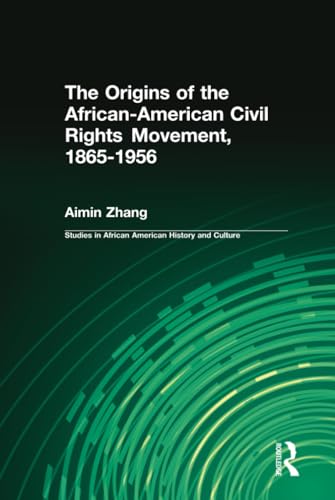 Imagen de archivo de The Origins of the African-American Civil Rights Movement (Studies in African American History and Culture) a la venta por Chiron Media