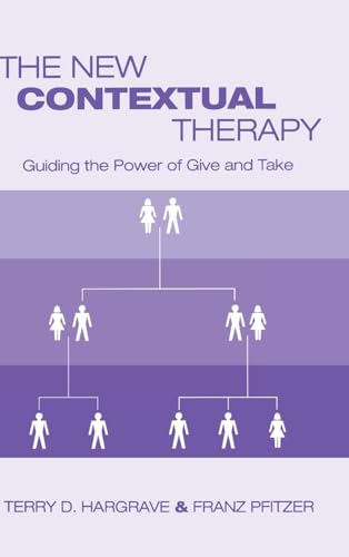 Imagen de archivo de The New Contextual Therapy: Guiding the Power of Give and Take a la venta por SecondSale