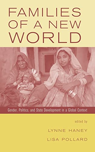 9780415934466: Families of a New World: Gender, Politics, and State Development in a Global Context
