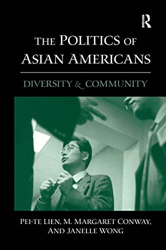 9780415934640: The Politics of Asian Americans: Diversity and Community