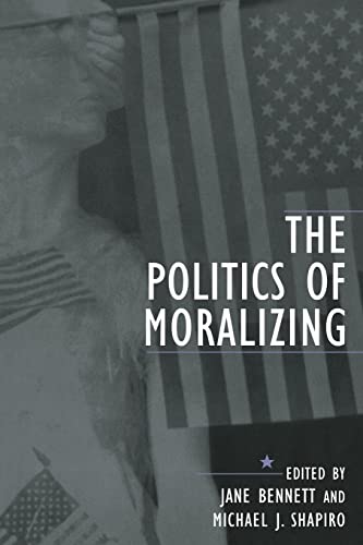 Stock image for The Politics of Moralizing for sale by Blackwell's
