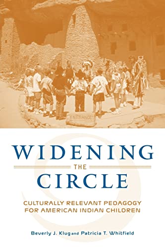 Stock image for Widening the Circle: Culturally Relevant Pedagogy for American Indian Children for sale by Wonder Book