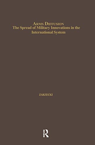 Beispielbild fr Arms Diffusion : The Spread of Military Innovations in the International System zum Verkauf von Blackwell's