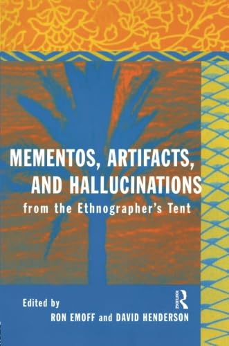 Beispielbild fr Mementos, Artifacts and Hallucinations from the Ethnographer's Tent zum Verkauf von Blackwell's