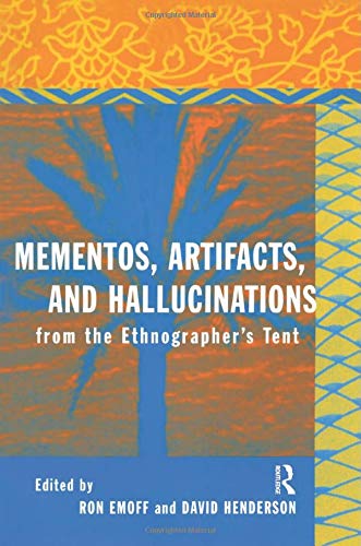 Imagen de archivo de Mementos, Artifacts and Hallucinations from the Ethnographer's Tent a la venta por Blackwell's