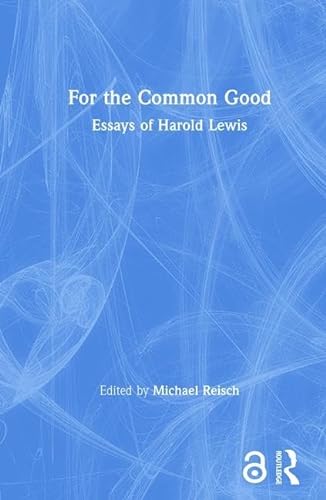 9780415935494: For the Common Good: Essays of Harold Lewis