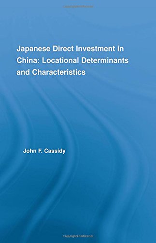 Stock image for Japanese Direct Investment in China: Locational Determinants and Characteristics (East Asia: History, Politics, Sociology & Culture) for sale by Chiron Media