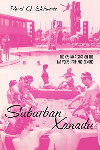 Stock image for Suburban Xanadu : The Casino Resort on the Las Vegas Strip and Beyond for sale by Blackwell's