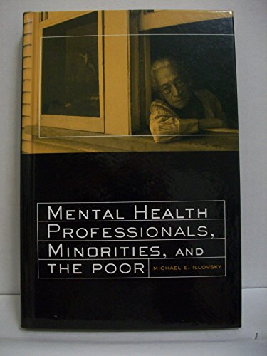 Stock image for Mental Health Professionals, Minorities and the Poor for sale by Lost Books